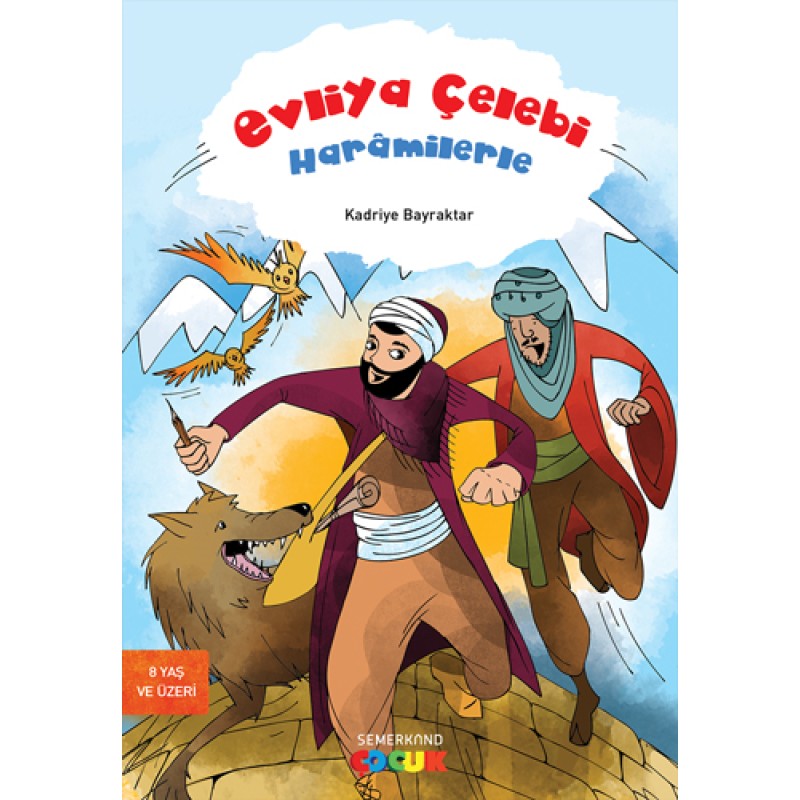 Evliya Çelebi Haramilerle Evliya Çelebi Haramilerle