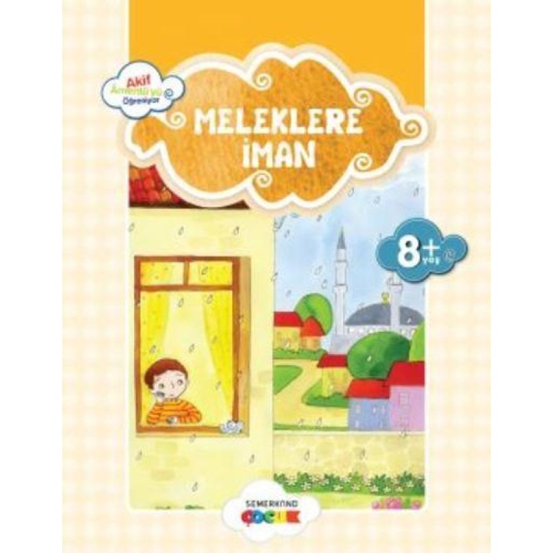 Meleklere İman / Akif Amentüyü Öğreniyor Meleklere İman / Akif Amentüyü Öğreniyor