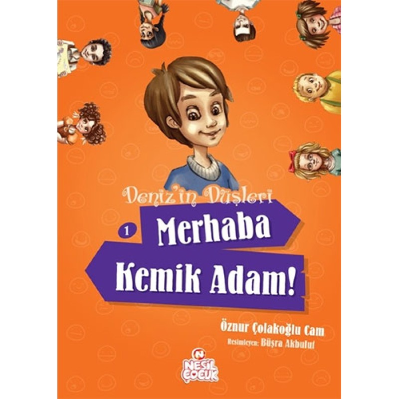 Deniz'in Düşleri 1: Merhaba Kemik Adam! Deniz'in Düşleri 1: Merhaba Kemik Adam!