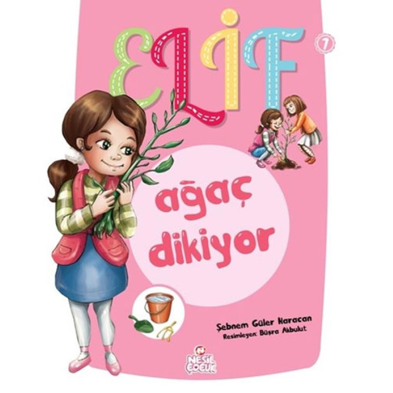 Elif Ağaç Dikiyor - 1 Elif Ağaç Dikiyor - 1