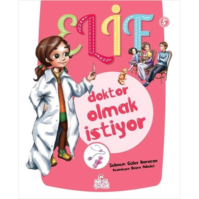 Elif Doktor Olmak İstiyor - 5 Elif Doktor Olmak İstiyor - 5
