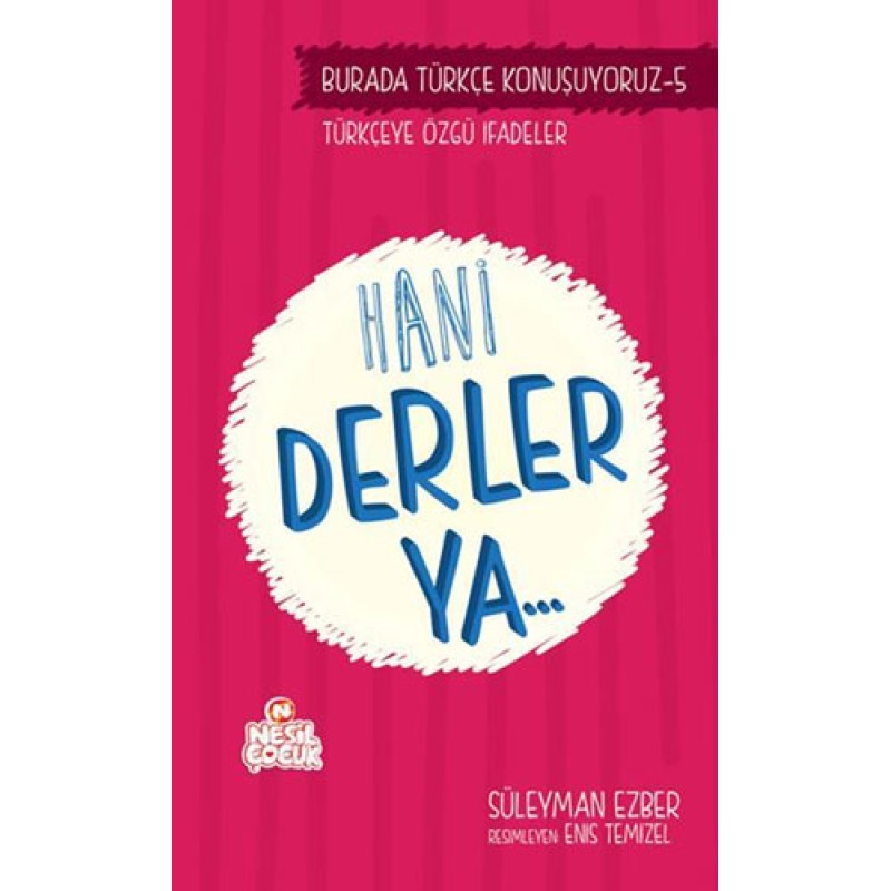 Burada Türkçe Konuşuyoruz 5 - Hani Derler Ya.. Burada Türkçe Konuşuyoruz 5 - Hani Derler Ya..