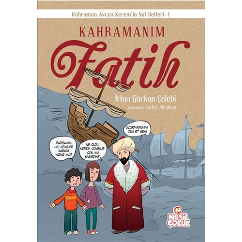 Kahraman Avcısı Kerem 1 - Kahramanım Fatih (Ciltli) Kahraman Avcısı Kerem 1 - Kahramanım Fatih (Ciltli)