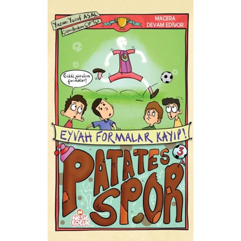 Patatesspor 3 - Eyvah Formalar Kayıp! Patatesspor 3 - Eyvah Formalar Kayıp!