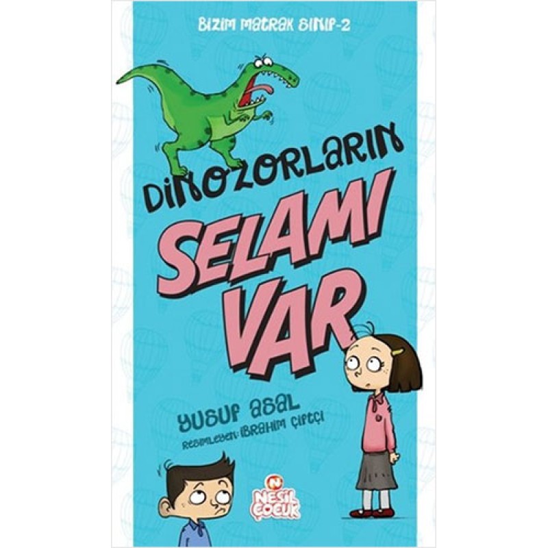 Bizim Matrak Sınıf Serisi 2 - Dinozorların Selamı Var