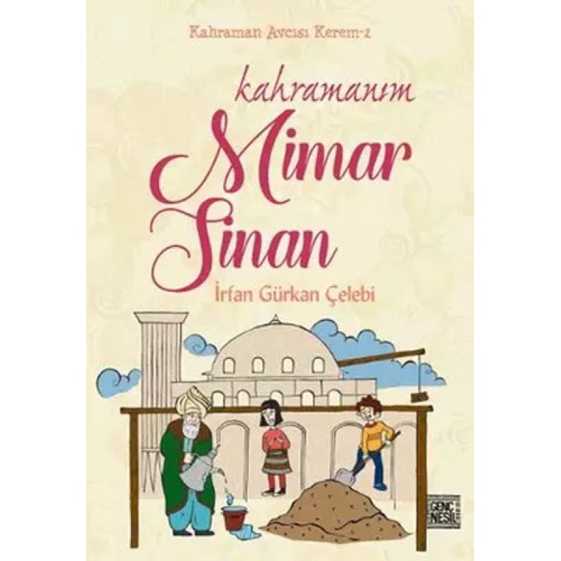 Kahramanım Mimar Sinan