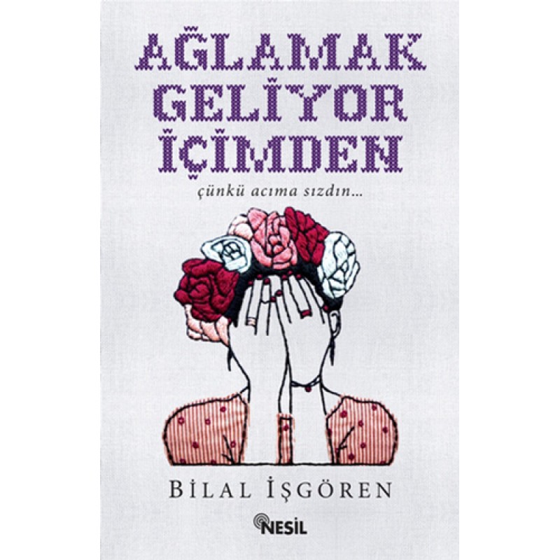 Ağlamak Geliyor İçimden Ağlamak Geliyor İçimden