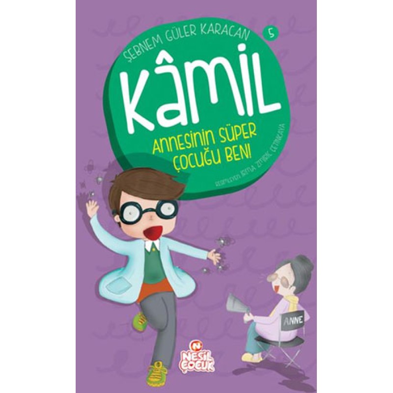 Kamil 5 - Annesinin Süper Çocuğu Ben! Kamil 5 - Annesinin Süper Çocuğu Ben!
