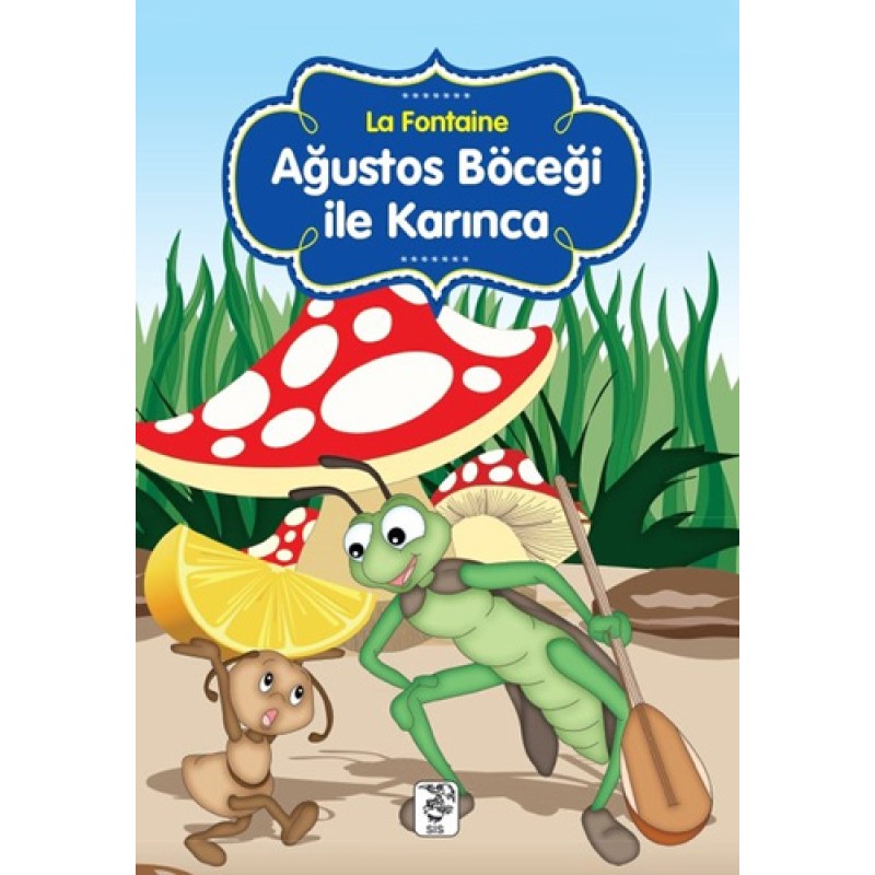 Ağustos Böceği İle Karınca Ağustos Böceği İle Karınca