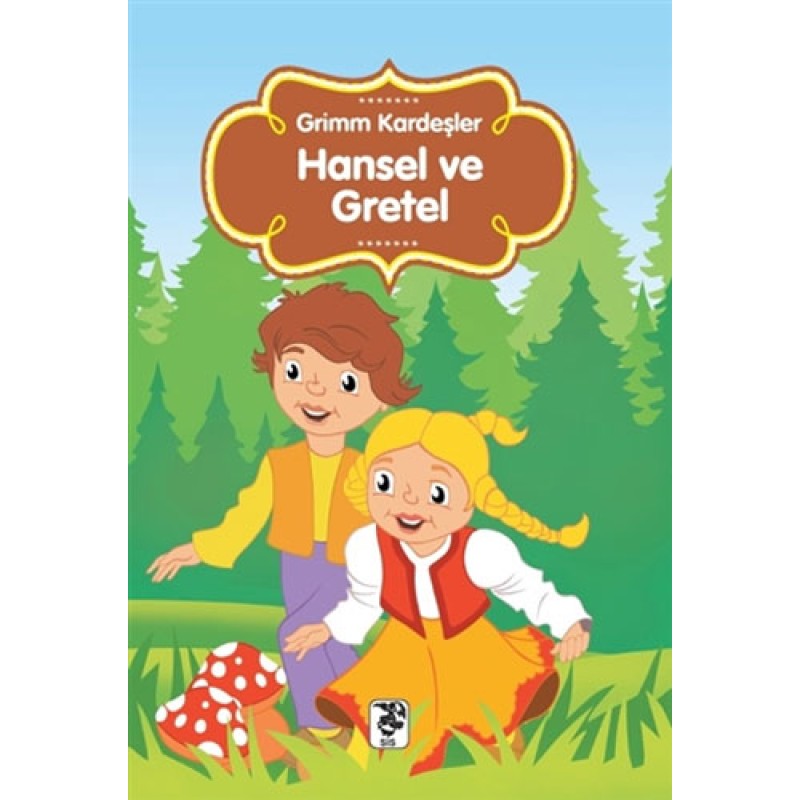 Hansel ve Gretel Hansel ve Gretel