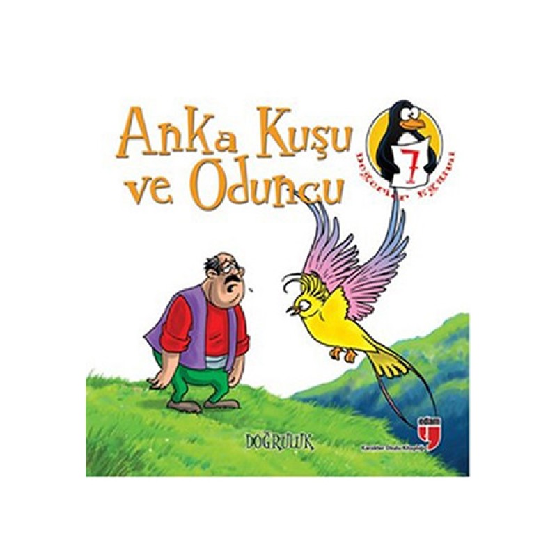 Anka Kuşu ve Oduncu Anka Kuşu ve Oduncu