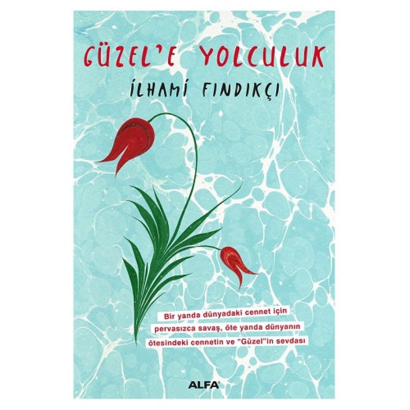 Güzel'e Yolculuk Güzel'e Yolculuk