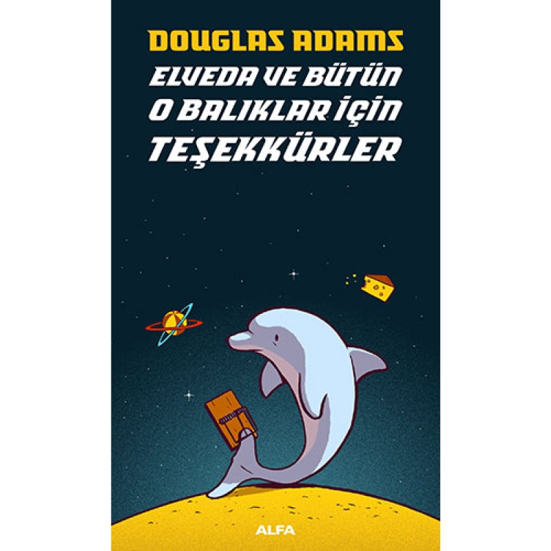 Elveda ve Bütün O Balıklar İçin Teşekkürler Elveda ve Bütün O Balıklar İçin Teşekkürler