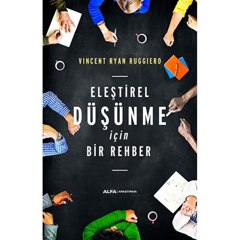 Eleştirel Düşünme İçin Bir Rehber Eleştirel Düşünme İçin Bir Rehber