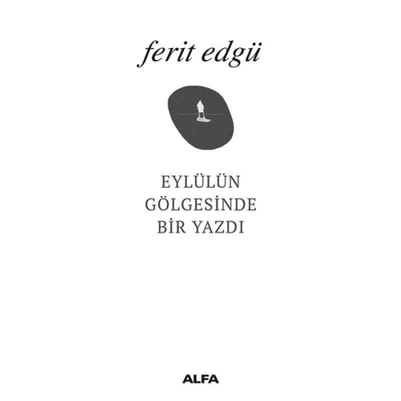 Eylül'ün Gölgesinde Bir Yazdı Eylül'ün Gölgesinde Bir Yazdı