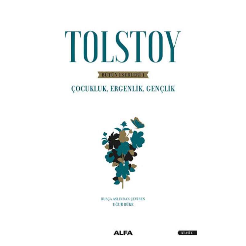 Tolstoy Bütün Eserleri 1 Tolstoy Bütün Eserleri 1