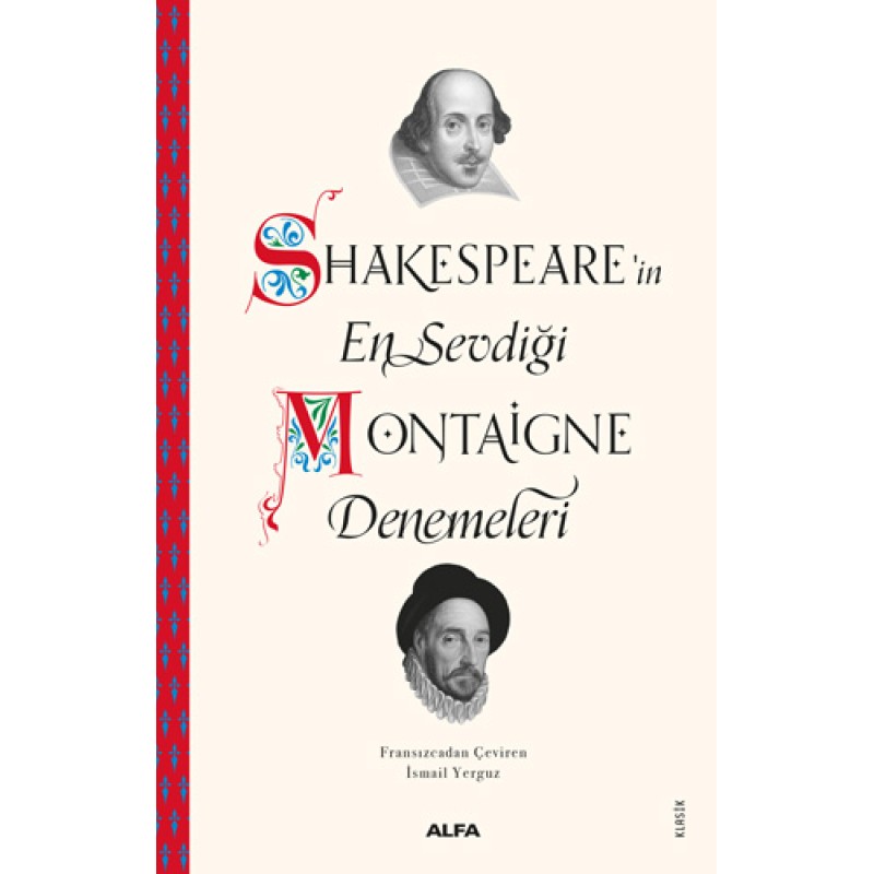 Shakespeare’in En Sevdiği Montaigne Denemeleri Shakespeare’in En Sevdiği Montaigne Denemeleri