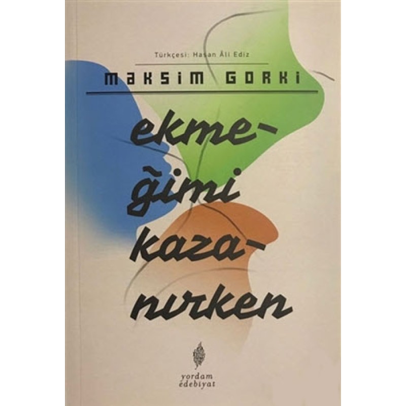 Ekmeğimi Kazanırken Ekmeğimi Kazanırken