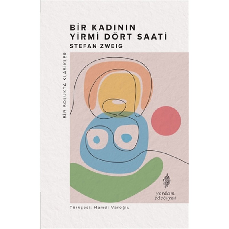 Bir Kadının Yirmi Dört Saati Bir Kadının Yirmi Dört Saati