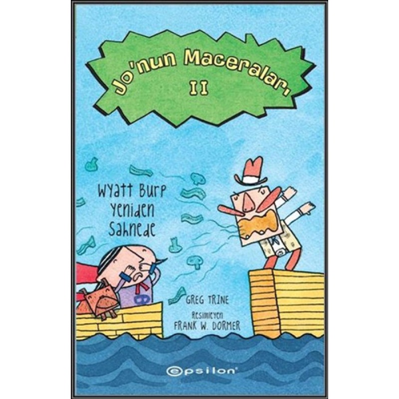 Jo'nun Maceraları 2 - Wyatt Burp Yeniden Sahnede Jo'nun Maceraları 2 - Wyatt Burp Yeniden Sahnede