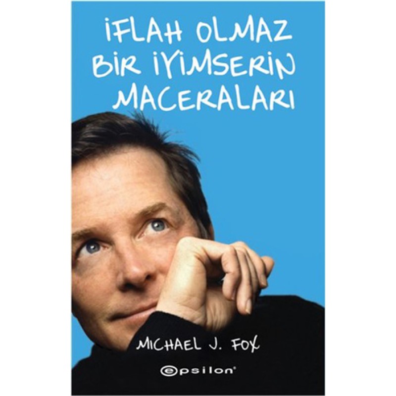İflah Olmaz Bir İyimserin Maceraları İflah Olmaz Bir İyimserin Maceraları