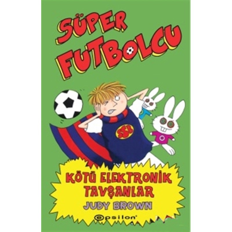 Süper Futbolcu - Kötü Elektronik Tavşanlar Süper Futbolcu - Kötü Elektronik Tavşanlar