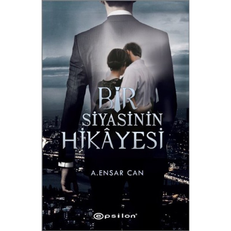 Bir Siyasinin Hikayesi Bir Siyasinin Hikayesi