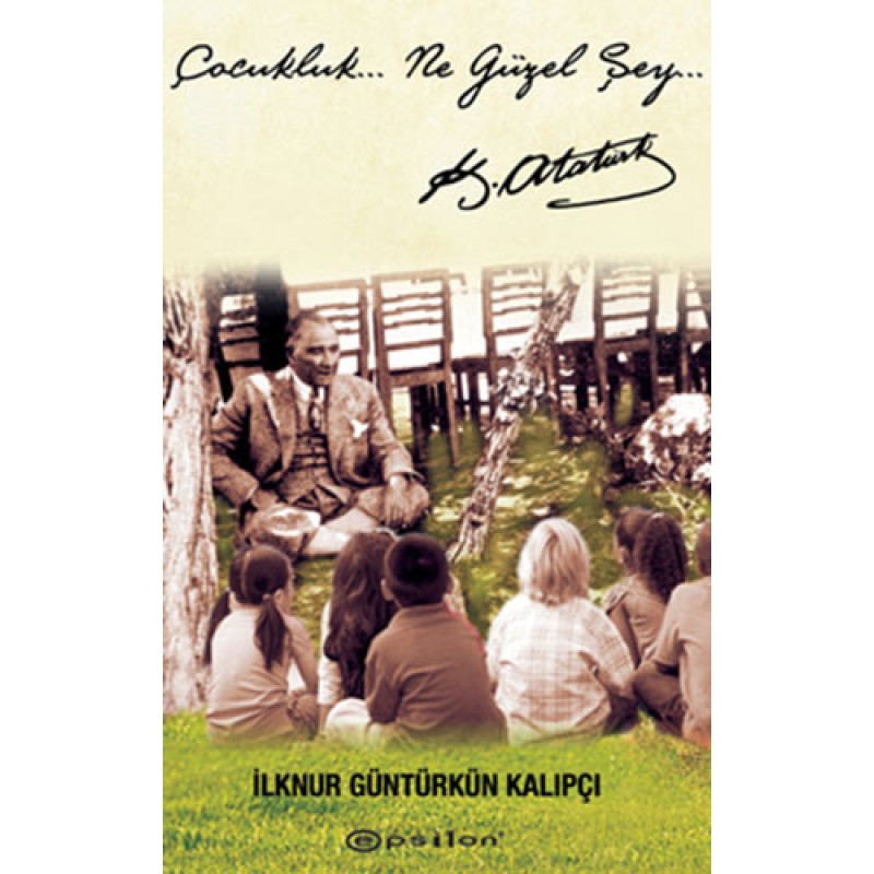 Çocukluk… Ne Güzel Şey… Çocukluk… Ne Güzel Şey…