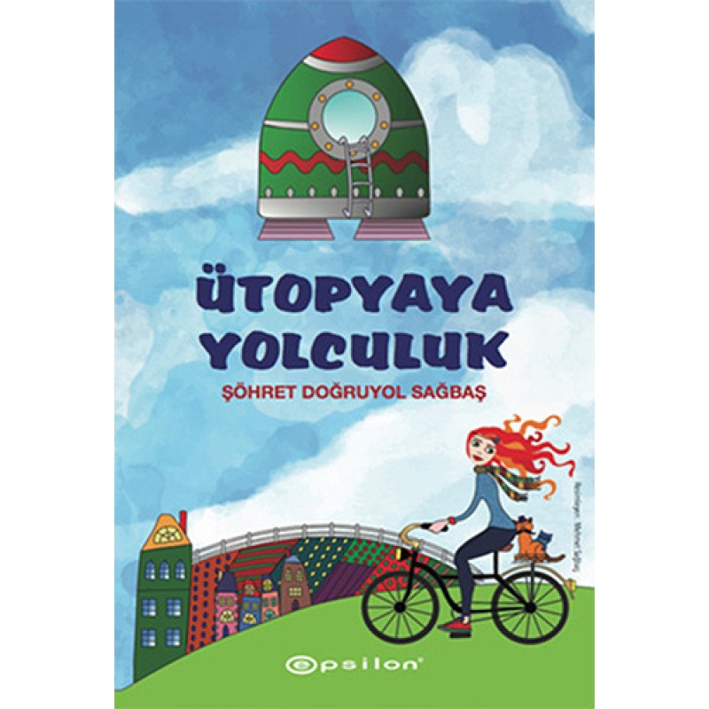 Ütopyaya Yolculuk (Ciltli) Ütopyaya Yolculuk (Ciltli)