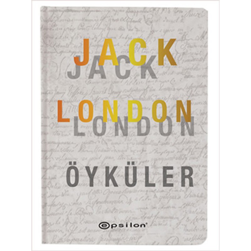 Jack London - Öyküler (Ciltli) Jack London - Öyküler (Ciltli)