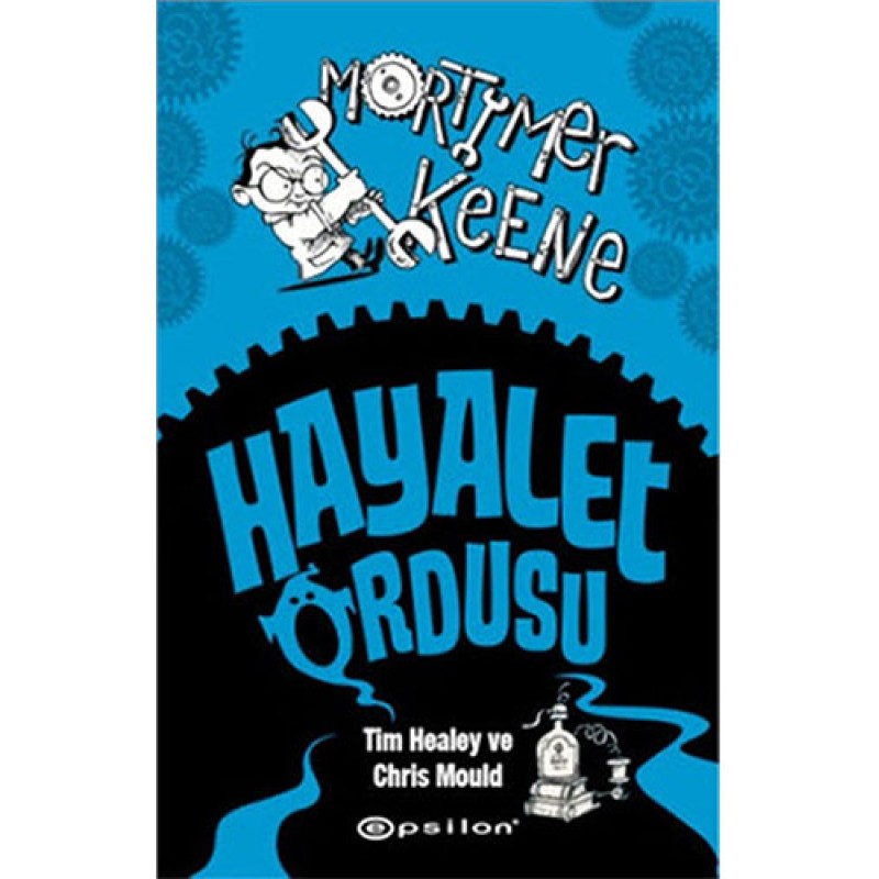 Mortimer Keene - Hayalet Ordusu (Ciltli)
