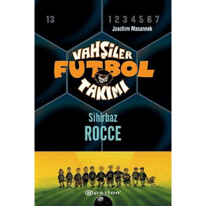 Vahşiler Futbol Takımı 12 - Sihirbaz Rocce (Ciltli)