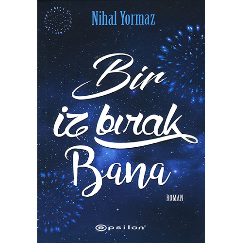 Bir İz Bırak Bana Bir İz Bırak Bana