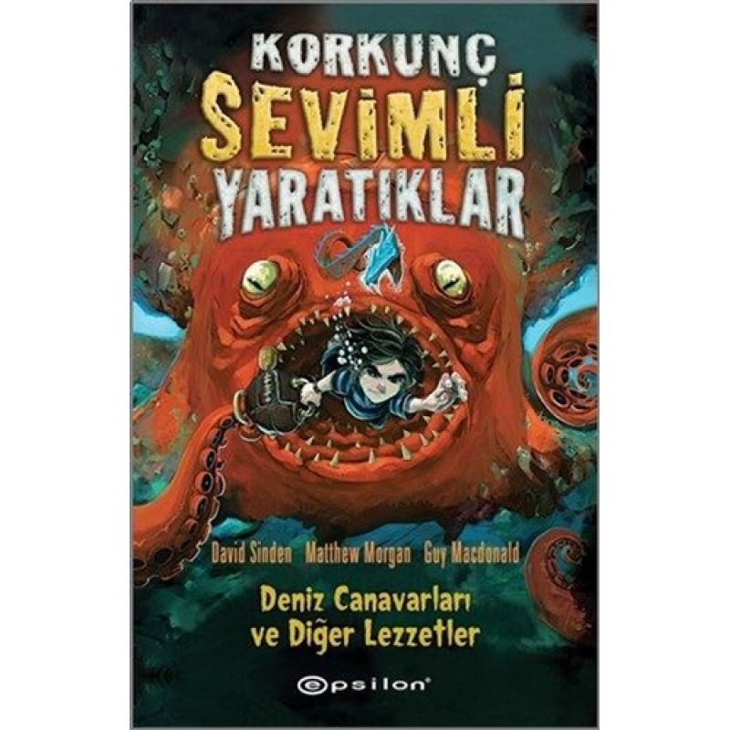 Korkunç Sevimli Yaratıklar-Deniz Canavarları ve Diğer Lezzetler Korkunç Sevimli Yaratıklar-Deniz Canavarları ve Diğer Lezzetler