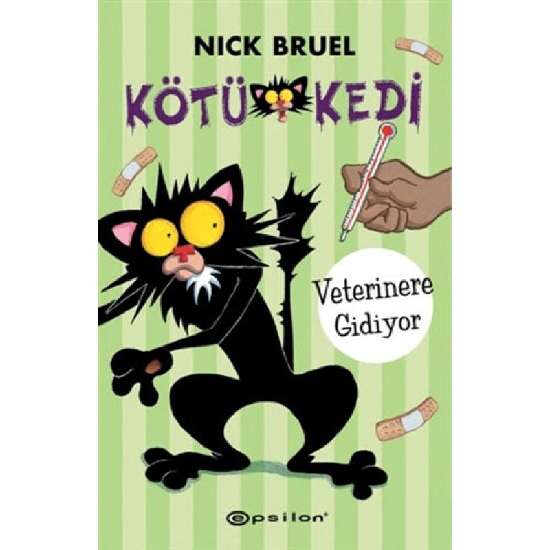Kötü Kedi Veterinere Gidiyor (Ciltli) Kötü Kedi Veterinere Gidiyor (Ciltli)