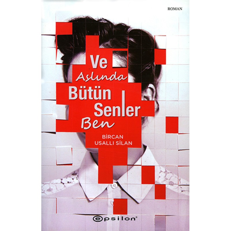 Ve Aslında Bütün Senler Ben Ve Aslında Bütün Senler Ben