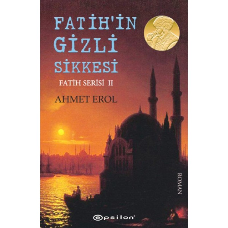 Fatih'in Gizli Sikkesi Fatih'in Gizli Sikkesi