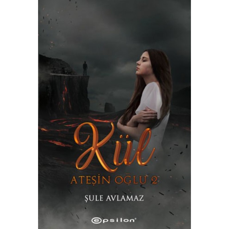 Ateşin Oğlu: Kül Ateşin Oğlu: Kül