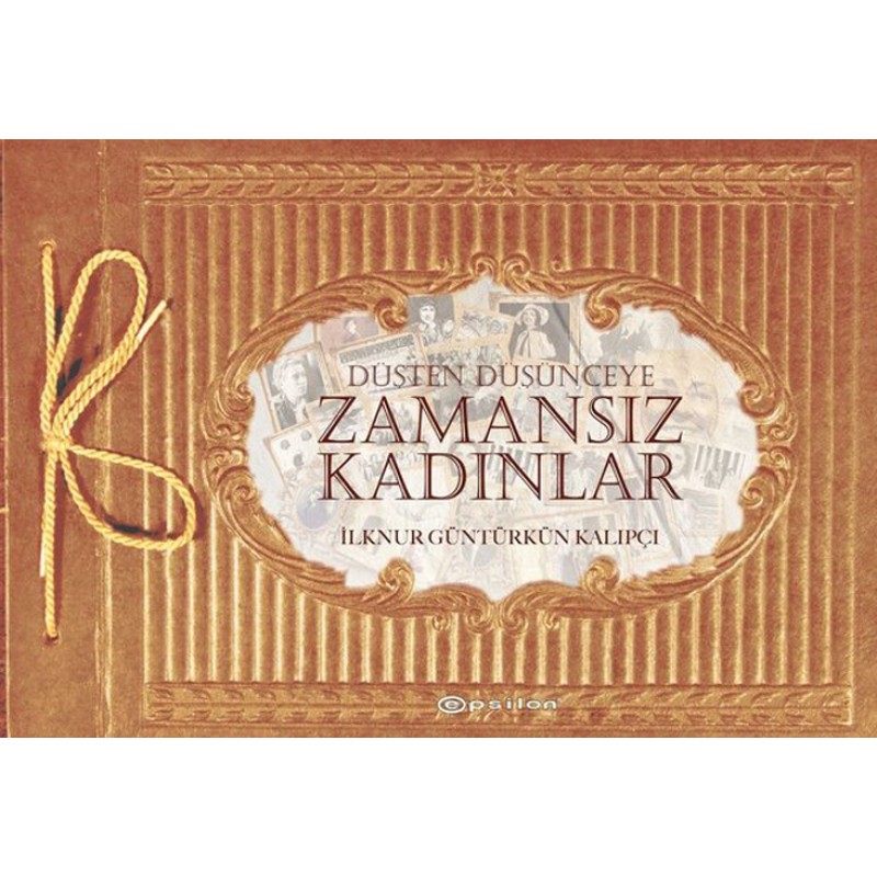 Düşten Düşünceye - Zamansız Kadınlar