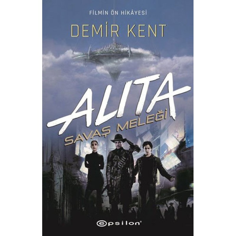 Alita: Savaş Meleği - Demir Kent Alita: Savaş Meleği - Demir Kent