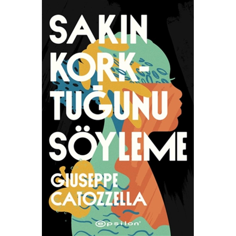 Sakın Korktuğunu Söyleme Sakın Korktuğunu Söyleme