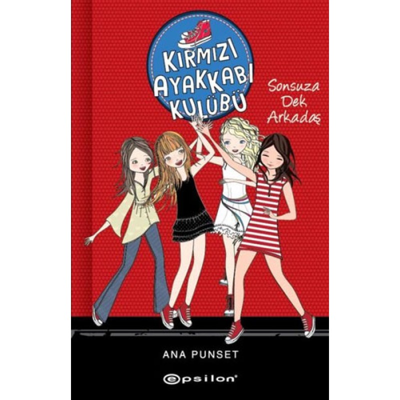 Kırmızı Ayakkabı Kulübü - Sonsuza Dek Arkadaş (Ciltli) Kırmızı Ayakkabı Kulübü - Sonsuza Dek Arkadaş (Ciltli)