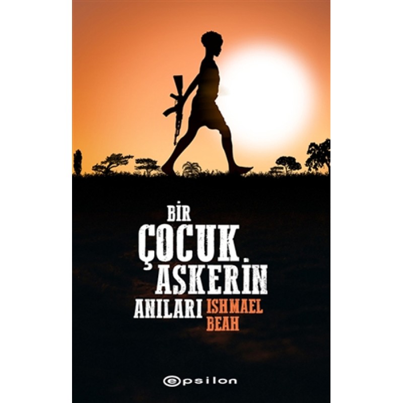 Bir Çocuk Askerin Anıları Bir Çocuk Askerin Anıları