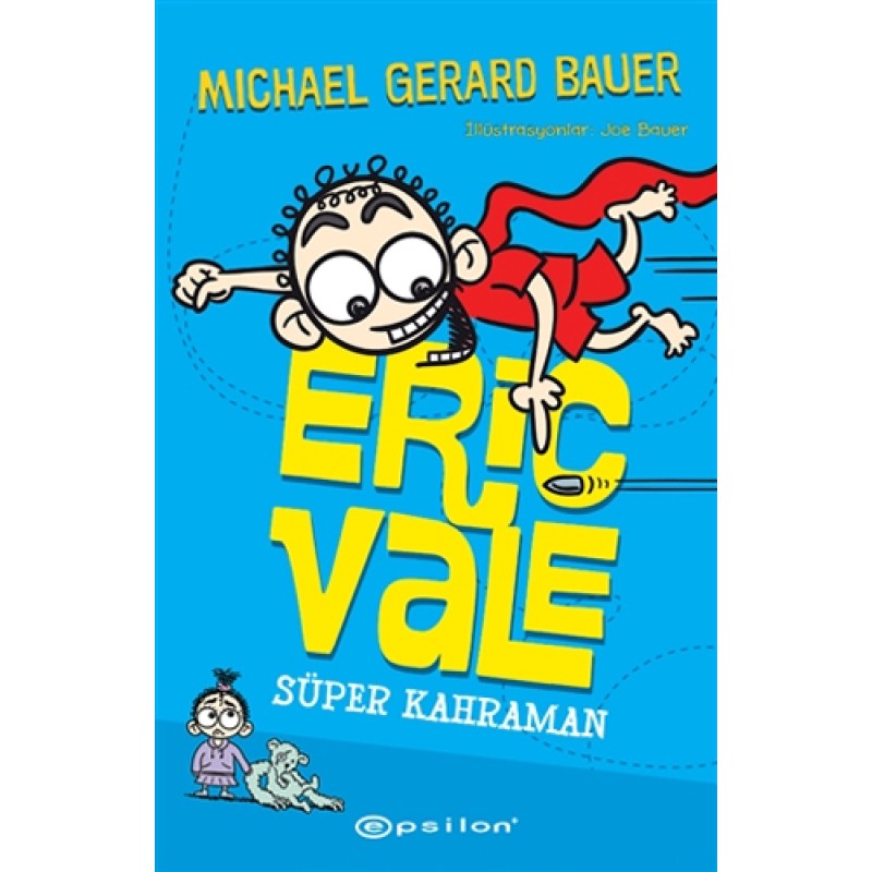 Eric Vale - Süper Kahraman (Ciltli)