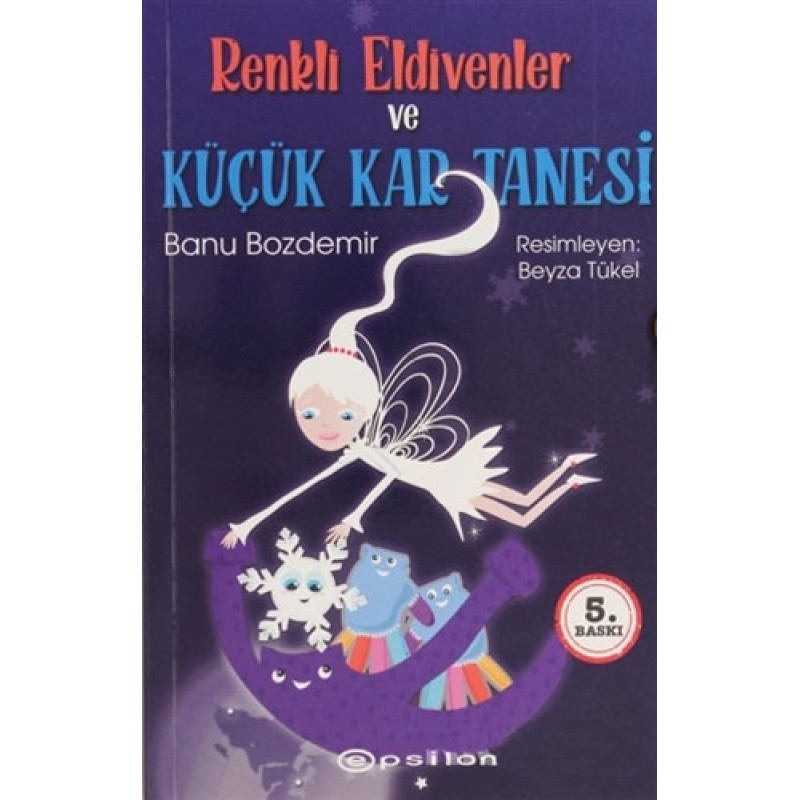 Renkli Eldivenler ve Küçük Kar Tanesi Renkli Eldivenler ve Küçük Kar Tanesi