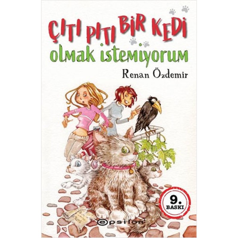 Çıtı Pıtı Bir Kedi Olmak İstemiyorum Çıtı Pıtı Bir Kedi Olmak İstemiyorum