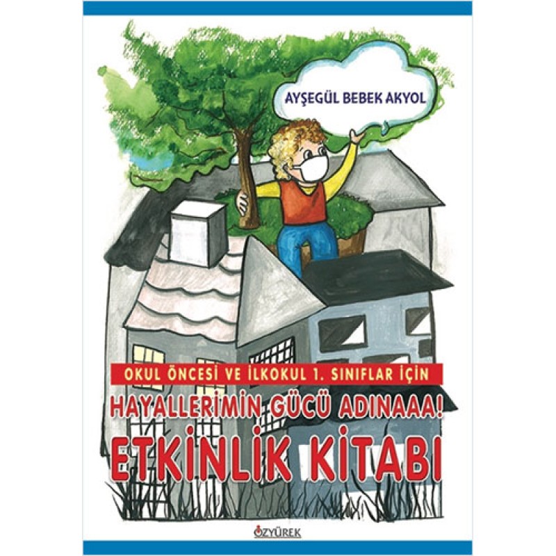 Hayallerimin Gücü Adınaaa! - Etkinlik Kitabı Hayallerimin Gücü Adınaaa! - Etkinlik Kitabı