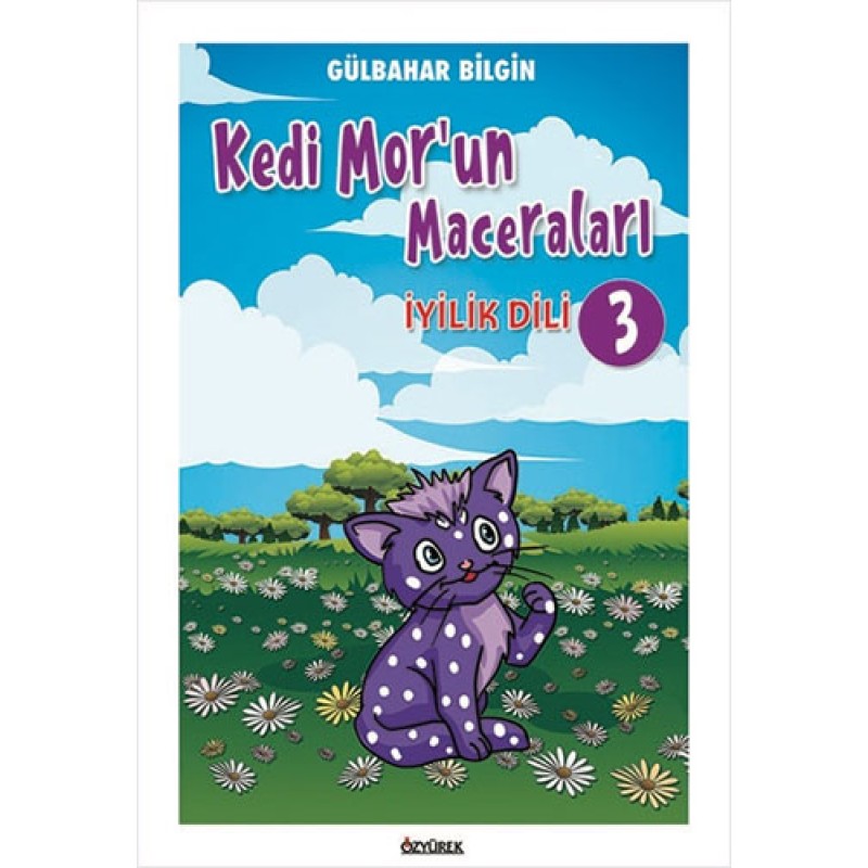 Kedi Mor’un Maceraları - 3 İyilik Dili Kedi Mor’un Maceraları - 3 İyilik Dili