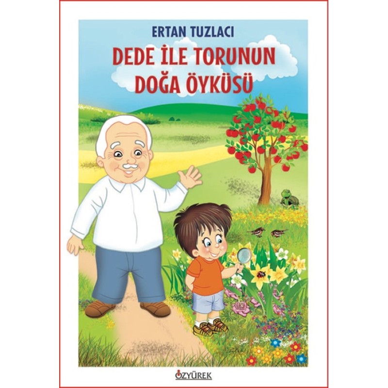 Dede ile Torunun Doğa Öyküsü Dede ile Torunun Doğa Öyküsü