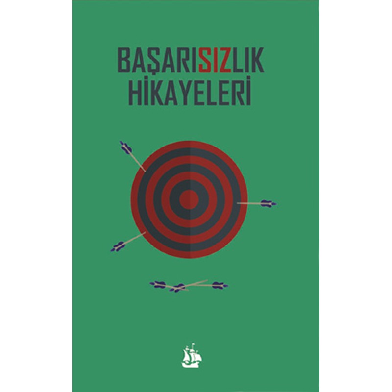 Başarısızlık Hikayeleri Başarısızlık Hikayeleri